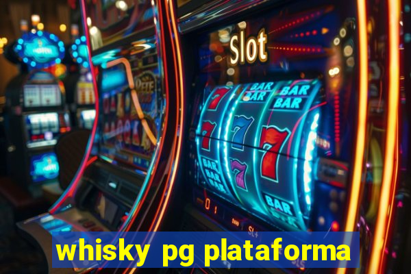 whisky pg plataforma